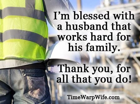 My Husband, the Snowplow Man Hard Working Husband Quotes, Beautiful Marriage Quotes, Positive Marriage Quotes, Hard Working Husband, Lineman Wife, Amor Real, I Love My Hubby, Hard Working Man, Love My Man