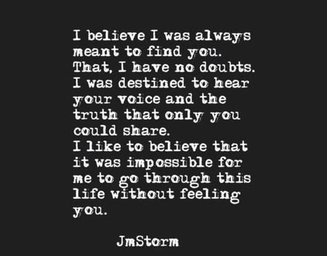 Jm Storm Quotes, Storm Quotes, Sweet Pictures, Soulmate Love Quotes, Soulmate Quotes, Love Is, Poem Quotes, Find You, In My Head