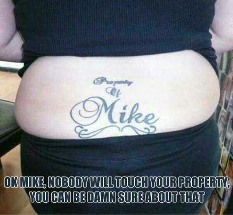 Send this to the Mike in your life Tramp Stamp Tattoos, Skin Paint, Party Tattoos, Tattoo People, Tramp Stamp, Bad Tattoos, Gag Gifts Funny, Wedding Tattoos, Come Here