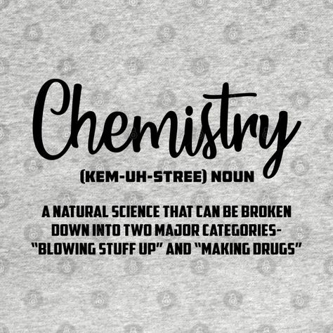 Check out this awesome 'Chemistry+Definition' design on @TeePublic! Chemistry Definition, Definition Design, Cool Science Facts, Science Facts, Fun Science, Science And Nature, Chemistry, Physics, Science