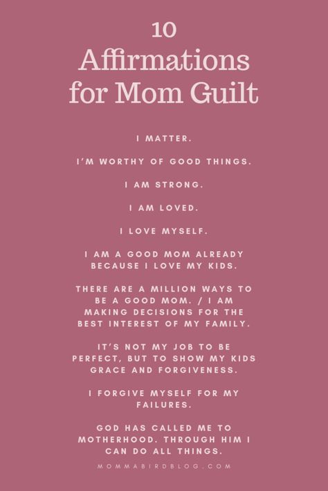 10 Affirmations For Mom Guilt – Momma Bird Blog Feeling Inadequate Quotes Mom, Mom Guilt Affirmations, Positive Postpartum Affirmations, Sahm Affirmations, Single Mom Affirmations, Mom Affirmations Encouragement, Mom Guilt Quotes Feelings, Affirmation For Moms, Parent Affirmations