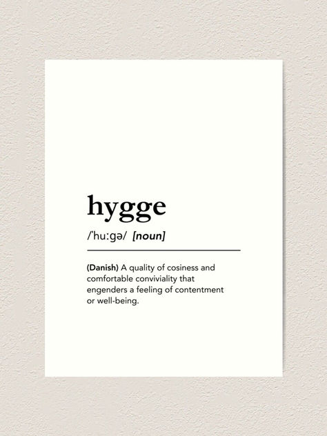 hygge definition print | danish art | hygge | hygge poster | hygge wall art | danish lifestyle Gallery-grade prints on high-quality paper, Lightly textured 100% cotton paper, Shipped in protective packaging Hygge Tattoo Ideas, Hygge Tattoo, Hygge Meaning, Hygge Classroom, Danish Lifestyle, Hygge Definition, Hygge Wall Art, Danish Hygge, Danish Words