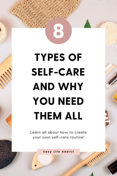 Self-care is important. It's one of the ways we can take care of ourselves and make sure we're living our best life. But sometimes it's hard to know where to start with self-care, especially if you feel like you don't have time for it. That's why I've put together this list of 8 types of self-care that are essential for a happy and healthy life. Types Of Health, What Does Self Care Look Like, Why Is Self Care Important, How To Take Care Of Yourself, March Self Care, Books Self Love, Types Of Self Care, Love Activities, Love Ritual