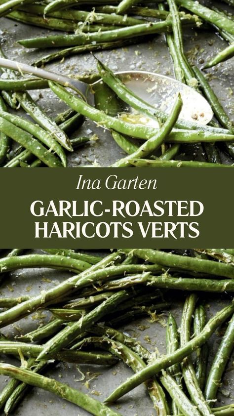 Ina Garten Garlic-roasted Haricots Verts Green Beans Ina Garten, Garlic String Beans Recipe, Roasted String Beans, Haricot Verts Recipe, String Bean Recipes, String Beans, Ina Garten Recipes, Olive Oil Garlic, Garlic Green Beans