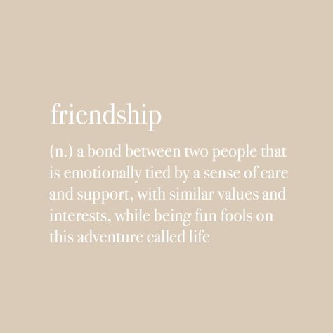 Words That Mean Friendship, Definition Of Friendship Quotes, Collage Friends Quotes, Friendship Connection Quotes, Friend Definition Quotes, Freinship Status Quotes, Words To Describe Friendship, Healthy Friendship Quotes, Locker Quotes