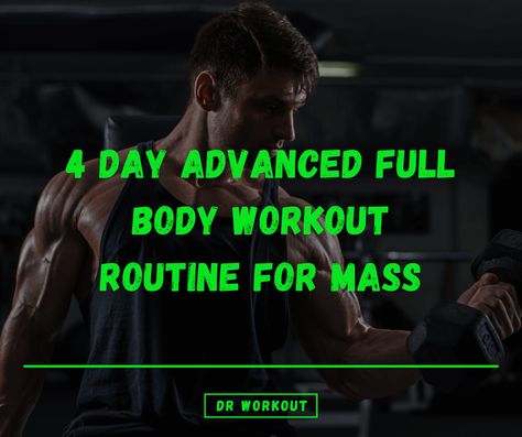 4 day advanced full body workout routine for mass 5 Day Full Body Workout Plan, 4 Days Workout Plan, 4 Day Workout Routine, Daily Workout Schedule, 4 Day Workout, Body Workout Routine, Full Body Workout Plan, Ab Day, Full Body Workout Routine