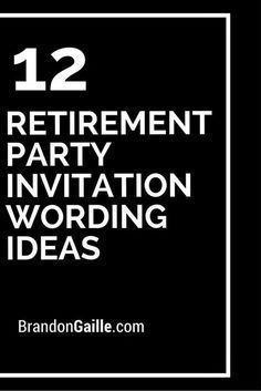 Retirement Reception, Graduation Party Invitation Wording, Potluck Invitation, Retirement Party Themes, Teacher Retirement Parties, Retirement Announcement, Wording Ideas, Retirement Party Invitation, Retirement Invitation Template