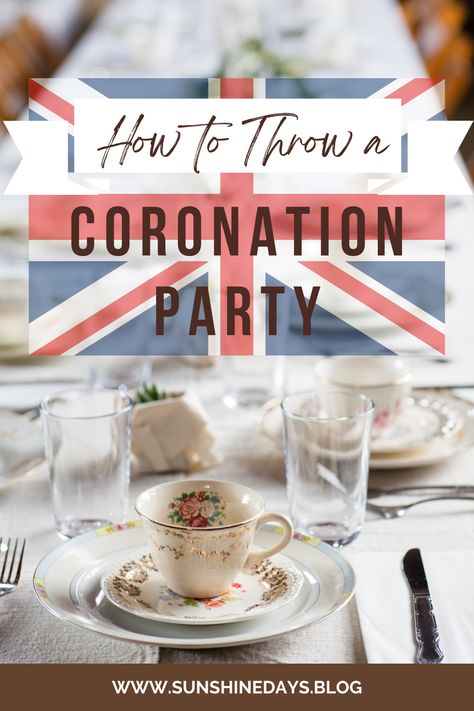 Coronation Party Ideas, English Party, Middle Ages History, Coronation Party, British Party, Royal Tea Parties, British Recipes, Royal Theme, 50th Bday