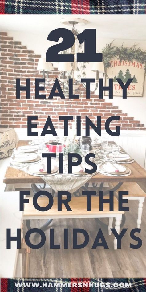 Discover 21 healthy eating tips for the holidays, and learn how to enjoy the holidays without gaining weight. Tap on this pin to get these tips and more with Ahna Fulmer // HammersNHugs.com. #healthyeating #holidays #healthyliving Healthy Eating Tips And Tricks, Christmas Fitness, Holiday Weight Gain, Holiday Weight, Holiday Workout, Best Christmas Recipes, Clean Eating Tips, Healthy Holidays, Holiday Menus