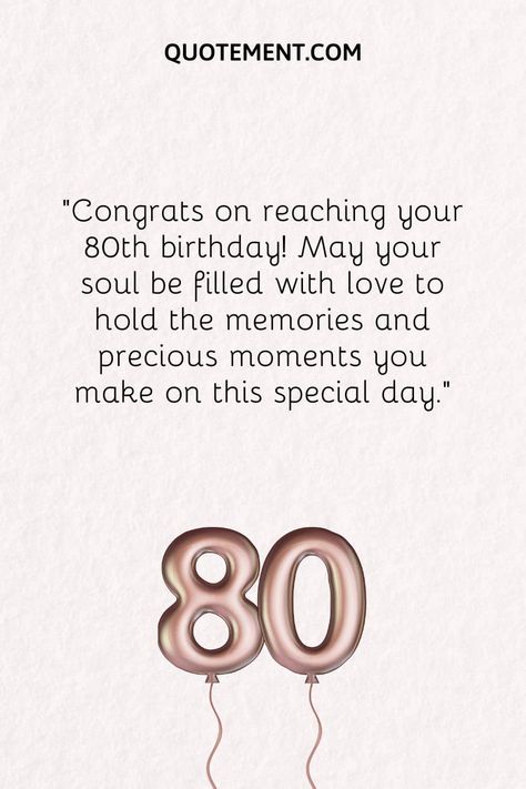 120 Happy 80th Birthday Wishes For Your Favorite Senior 80th Birthday Wishes For A Man, Happy 80 Birthday Quotes, Happy 80th Birthday Wishes, 80th Birthday Wishes, 80th Birthday Quotes, Birthday Man Quotes, Birthday Wishes For Her, Birthday Grandma, Birthday Man