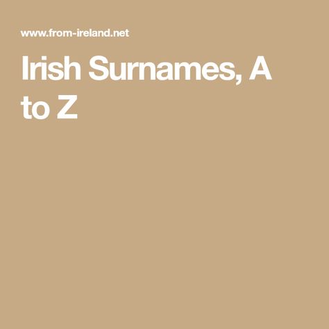 Irish Surnames Family Names Ireland, Irish History Facts, Surname List, Irish Last Names, Genealogy Ireland, Ireland Facts, Ireland 1916, Irish Surnames, Irish Genealogy