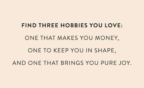 find three hobbies you love... Find A Hobby Quotes, Hobbies Quote, Passion Quotes, Big Magic, Finding A Hobby, Pure Joy, Clever Ideas, Better Life, Wallpaper Quotes