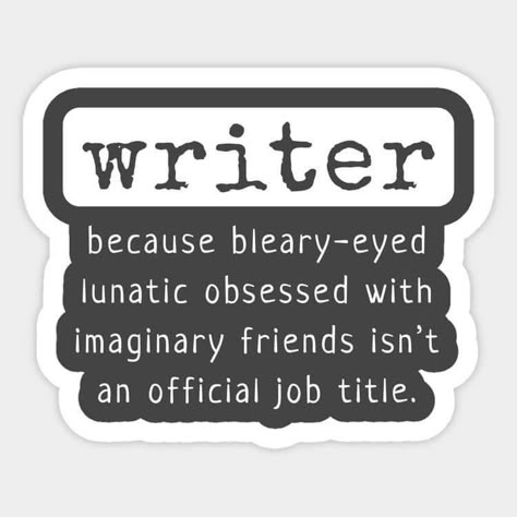 Funny Writer Quotes, Writer Pfp, Author Stickers, Writing Aesthetic Laptop, Writer Aesthetic Dark, Writer Stickers, Writing Stickers, I'm A Writer, Author Dreams