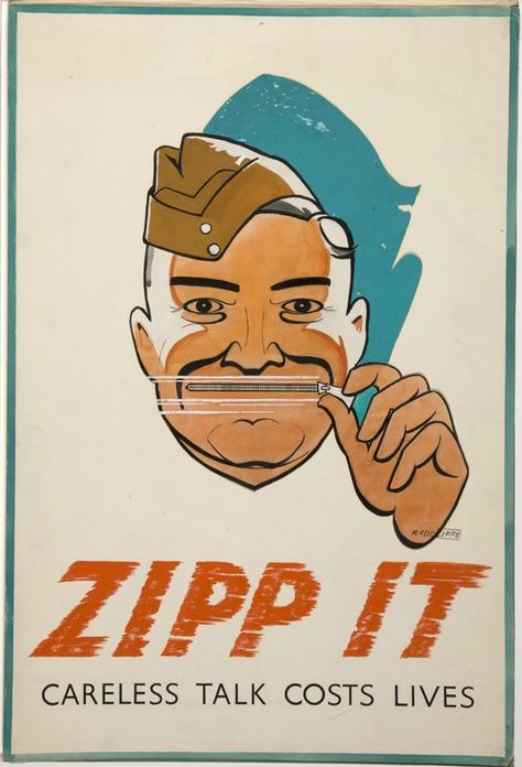 "Zipp it" Wwii Propaganda Posters, Ww2 Propaganda Posters, Ww2 Propaganda, Wwii Propaganda, Loose Lips Sink Ships, Ww2 Posters, Wwii Posters, Military Poster, Propaganda Art