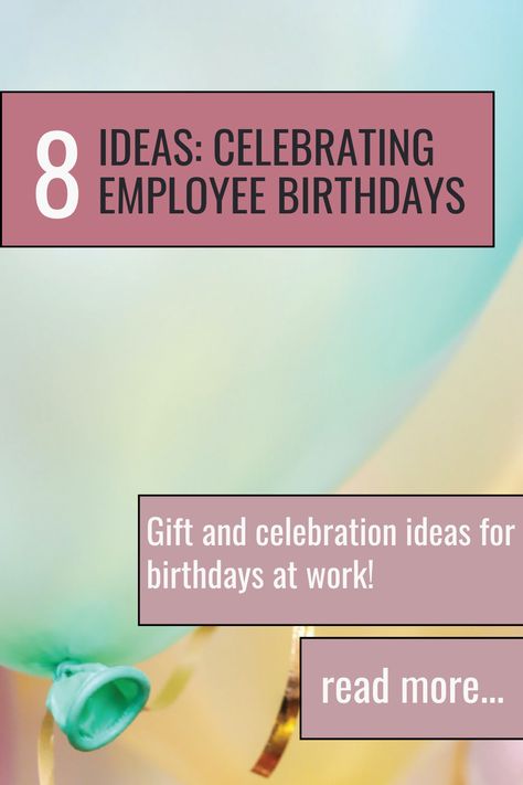 8 ideas: celebrating employee birthdays. Gift and celebration ideas for birthdays at work. Celebrate Staff Birthdays, Birthday Recognition At Work, Celebrating Staff Birthdays, Birthday Ideas For Office Staff, Staff Birthday Celebration Ideas, Birthday Ideas For Workplace, Work Birthday Party Ideas, Birthday Gifts For Employees, Staff Birthday Ideas