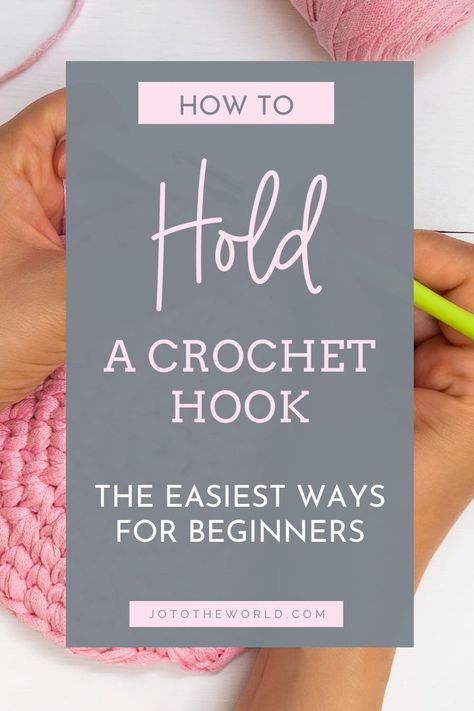 HOME  CROCHET PATTERNS    GIFT IDEAS    SHOP  RESOURCES  ABOUT    1      HOW TO HOLD A CROCHET HOOK – EASIEST WAYS!  HOME » CROCHET RESOURCES    SHARE:  Learn the easiest ways to hold a crochet hook that is comfortable and effective. These two beginner-friendly crochet hook holds will help you get started crocheting right away.    Before we begin, I would like to thank you for visiting Jo to the World Creations, a site dedicated to helping you give the gift of crochet.    More free patterns (that make awesome croch Home Crochet Patterns, Home Crochet, Easy Crochet Baby Blanket, Easy Crochet Baby, Crochet Supplies, Printed Coasters, Crochet Needles, Crochet Patterns For Beginners, Palm Of Your Hand