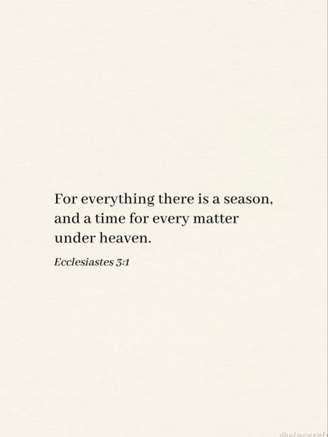 Ecclesiastes 3:1, Ecclesiastes 3:1-8, Motivational Bible Quotes, Fall Collage, Christian Quotes Scriptures, Verses Bible, Ecclesiastes 3, Mottos To Live By, Christian Things