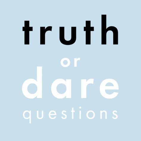 70 truth or dare questions - best truth or dare questions Deep Truth Or Dare Questions, Dare Ideas Over Text, Truth Or Dare Questions For Kids, Best Truth Questions, Best Dare Questions, Truth Or Dare Questions For Teenagers, Juicy Truth Or Dare Questions, Best Dares, Truth Or Truth