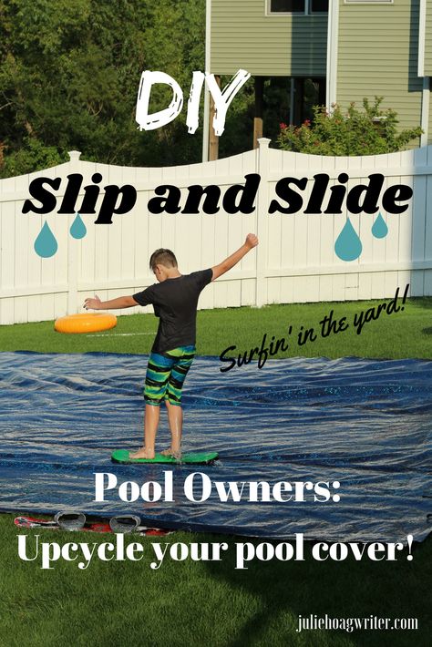 Pool Owners Upcycle the Old Solar Pool Cover as a DIY Slip and Slide for your backyard. Family fun and great for parties for kids, tweens, teens, adults. Enjoy this slip and slide as a sidekick to a pool party. Summer fun surfing in the backyard. #pool #poolowners #poolparty #swimmingpool #family #partyideas #slipandslide #surfing #activities #summer #summervibes #summerfun #backyard #upcycle #upcycling #juliehoagwriter #kids #tweens #teen Boys Christmas Presents, Diy Slip And Slide, Giant Slip And Slide, Solar Pool Cover, Boredom Busters For Kids, Live Simple, Parenting Blogs, Backyard Summer, Solar Pool