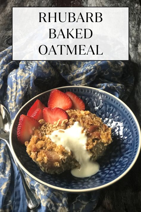 Rhubarb Baked Oatmeal served in a blue bowl with strawberries and yogurt Rhubarb Baked Oatmeal Breakfast, Rhubarb Breakfast Recipes Healthy, Rhubarb Baked Oatmeal, Spiked Fruit, Baked Rhubarb, Breakfast Cake Healthy, Rhubarb Oatmeal, Delicious Healthy Breakfast, Wholesome Breakfast