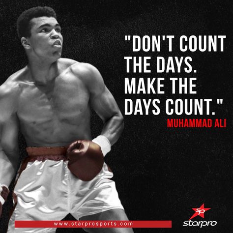 "Don't count the days. Make the days count." - Heavyweight boxer Muhammad Ali   Muhammad Ali (boxer) Heavyweight Boxing  #MuhammadAli #MuhammadAliBoxer #Boxer #Fighter #Sports #knockout #boxeo #MMA #UFC #StarproSports Boxer Quotes Boxing, Laila Ali Boxing, Boxing Wallpaper, Boxer Quotes, Boxer Fighter, Muhammad Ali Quotes, Disney Love Quotes, Heavyweight Boxing, Lion Quotes