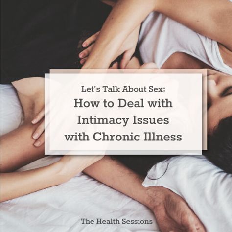 Myalgic Encephalitis, Contraception Methods, Intimacy Issues, Physical Intimacy, Terminal Illness, Invisible Illness, Chronic Fatigue, Let's Talk About, Emotional Intelligence