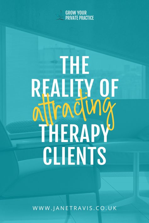 The Reality of Attracting Therapy Clients - Jane Travis - Grow Your Private Practice Private Practice Therapy Office, Private Practice Counseling, Therapist Tips, Private Practice Therapy, Feeling Uneasy, Therapy Office, Play Therapy, Private Practice, Life Coaching