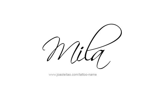 Tattoo Design Name Mila Mila Name, Tattoos For Childrens Names, Daughters Name Tattoo, Family Name Tattoos, Tattoo Design Name, Baby Name Tattoos, Tattoo Diy