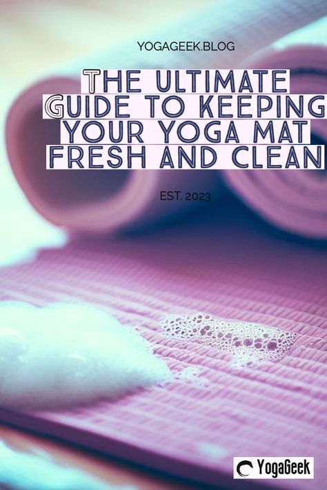 Guide to Keeping Your Yoga Mat Fresh and Clean Clean Yoga Mat, Manduka Yoga Mat, Yoga Mat Cleaner, Hot Yoga Mat, Hot Pilates, Yoga Products, How Do You Clean, Multipurpose Cleaner, Mat Pilates