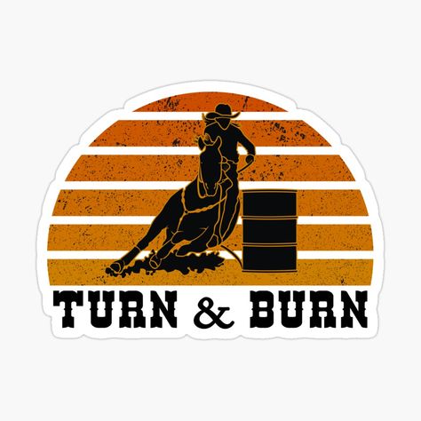 Get my art printed on awesome products. Support me at Redbubble #RBandME: https://www.redbubble.com/i/sticker/Turn-And-Burn-Barrel-Racing-by-franktact/95663639.EJUG5?asc=u Burn Barrel, Racing Stickers, Barrel Racing, Porsche Logo, Vehicle Logos, Vinyl Decal Stickers, Barrel, Awesome Products, Vinyl Decal