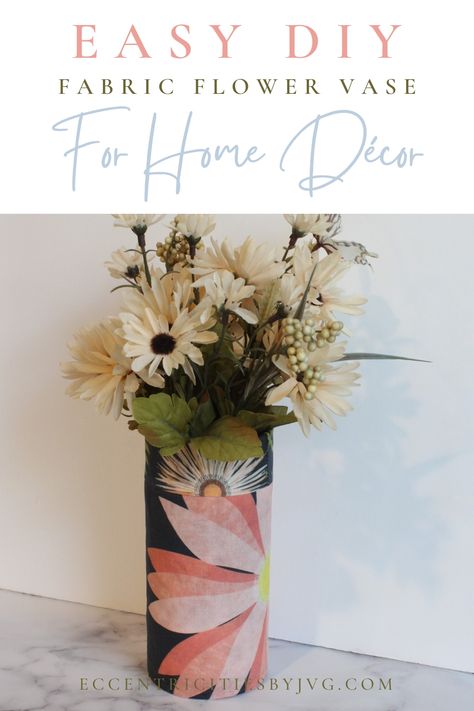 Fabric Vase Pattern, Fabric Vases Tutorial, Easy Fabric Crafts, Making A Flower, Diy Sewing Crafts, Fabric Crafts Diy, Glass Flower Vase, Diy Crafts For Adults, Vase Crafts