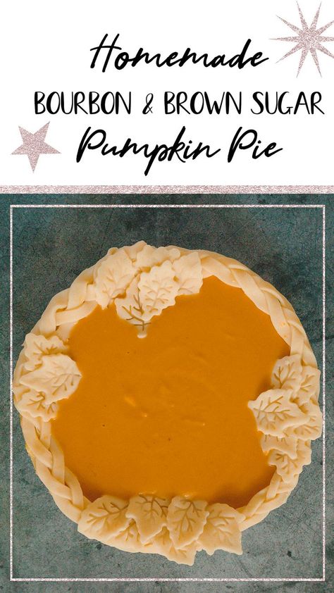 Sugar Pumpkin Pie Recipe, Bourbon Pumpkin Pie, Brown Sugar Pie, Sugar Pie Crust, Homemade Bourbon, Orange Salad Recipes, Pie Game, Classic Pumpkin Pie Recipe, Best Pumpkin Pie Recipe