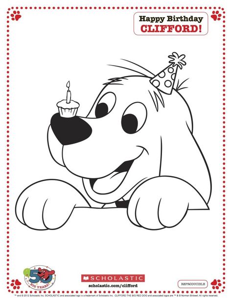 Clifford Printable Birthday Coloring Page from Scholastic Clifford Birthday Party, Cartoons Coloring Pages, Dog Activity, Chibi Coloring Pages, Clifford The Big Red Dog, Birthday Coloring Pages, Coloring Pages Inspirational, School Coloring Pages, Dog Coloring Page