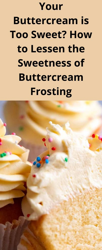 Vanilla Frosting Not Too Sweet, Best Buttercream Frosting Not Too Sweet, Not Too Sweet Vanilla Frosting, Buttercream Less Sweet, Non Sweet Buttercream Frosting, Best Not Too Sweet Buttercream, American Dream Buttercream, Not To Sweet Buttercream, American Butter Cream Frosting Recipe