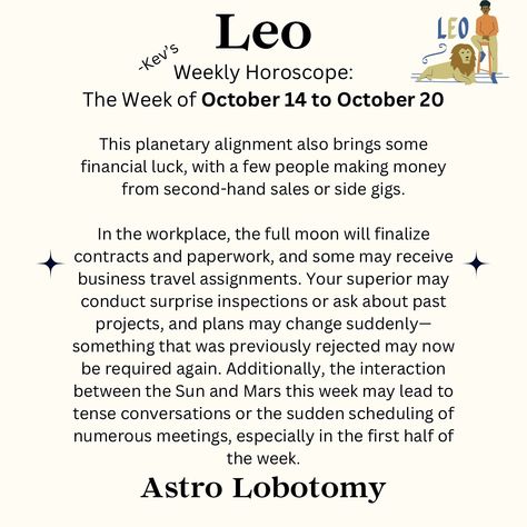 Follow so you don’t miss anything 🧠🧠 New uploads every day, if you don’t see your sign, come back tomorrow! October 14 to October 20, 2024 horoscope for Leo ♌️ #zodiac #horoscope #leo Weekly Horoscope, Leo Horoscope, Side Gigs, Zodiac Horoscope, Leo Zodiac, October 20, Business Travel, Come Back, How To Make Money