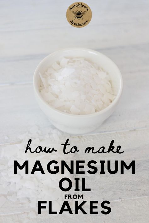 Make Magnesium Oil, Natural Motherhood, Bumblebee Apothecary, Magnesium Oil Benefits, Magnesium Flakes, Best Magnesium, Magnesium Oil Spray, Magnesium Lotion, Magnesium Spray