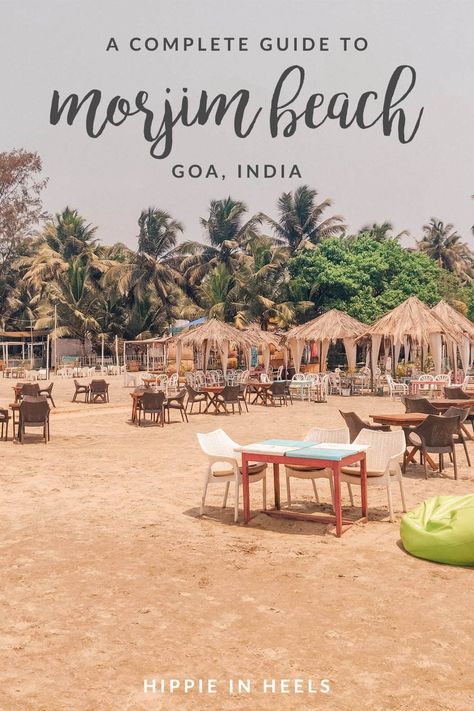 A Guide to Morjim Beach in North Goa - Hippie In Heels Goa Beaches, Travel Therapy, Travel Maldives, Weather In India, North Goa, Nepal Culture, Backpacking India, Maldives Beach, Australia Backpacking