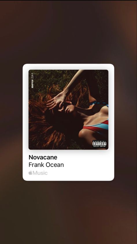 Novacane - Frank Ocean (apple music) Novacane Frank Ocean Album Cover, Frank Ocean Novacane Wallpaper, Novacane Frank Ocean Lyrics, Frank Ocean Apple Music, Frank Ocean Novacane, Novacane Frank Ocean, Ocean Lyrics, Frank Ocean Lyrics, Frank Ocean Songs