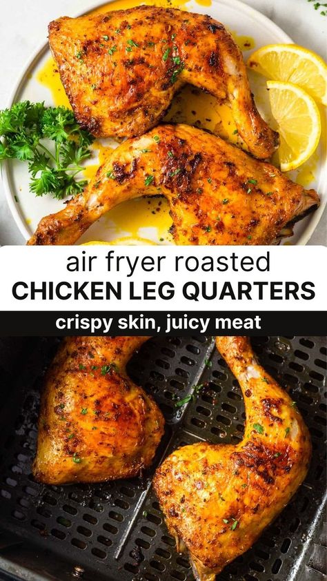 Air Fryer Chicken Leg Quarters, Roasted Chicken Quarters, Roasted Chicken Leg Quarters, Chicken Legs Recipes, Chicken Quarter Recipes, Chicken Leg Quarter Recipes, Roasted Chicken Legs, Bbq Chicken Legs, Fried Chicken Legs