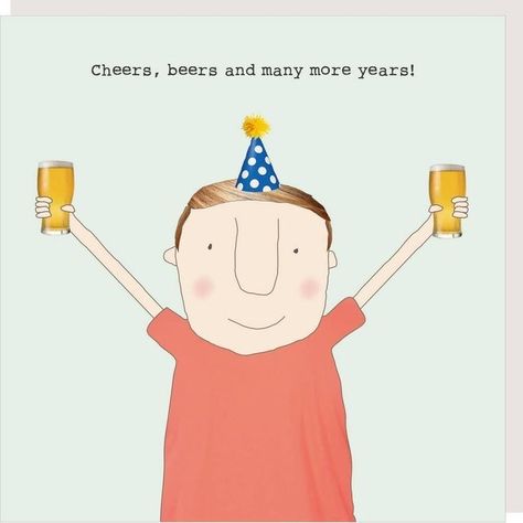 Cheers Beers And Many More Years, Funny Birthday For Him, Happy Birthday For Men Funny, Happy Birthday Funny Humorous Men, Happy Birthday Funny For Him Men, Happy Birthday Funny For Him, Fun Birthday Quotes, Funny Birthday Wishes For Best Friend, Happy Birthday Wishes Funny