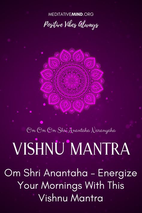 'Om Shri Anantaha' mantra is a very powerful mantra to energize the mornings. Know all about the benefits of chanting this Vishnu Mantra and how to chant it.  For your spiritual self - practice chanting this mantra with our guide 👆 Vishnu Mantra In Hindi, Transcendental Meditation Mantra, Vishnu Mantra, Kali Mantra, Vishnu Avataras, Lakshmi Narasimha, Durga Mantra, All Mantra, Mantra For Good Health