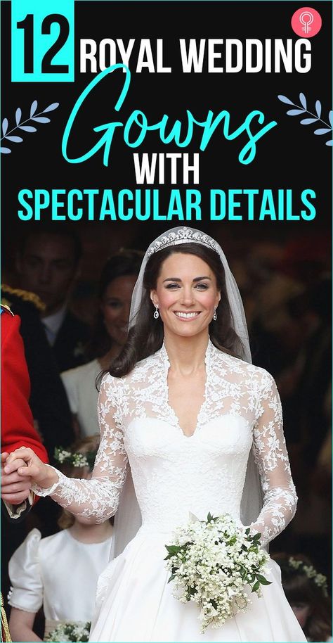 12 Royal Wedding Gowns With Spectacular Details: As anticipated as they are, here are some of the most gorgeous royal wedding gowns and their intricate details that will keep your spirits lifted high about having the most exotic and one-of-a-kind wedding. Read on to know them all. #weddinggown #weddingtips #royalwedding #weddingdress Royal Wedding Ceremony, Most Expensive Wedding Dress, Million Dollar Wedding, Royal Wedding Themes, Expensive Wedding Dress, Royal Wedding Gowns, Silk Wedding Gown, Simple Wedding Gowns, Silver Gown