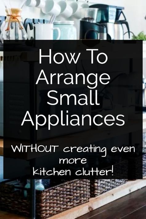 Uncluttering your home?  Trying to DEclutter your kitchen counters?  Here's how to arrange appliances in a small kitchen WITHOUT creating more clutter! how to start organizing and arranging small appliances on your kitchen countertops. Kitchen Counter Appliances, Kitchen Clutter Solutions, Organizing Kitchen Countertops, Kitchen Organization Countertops, Small Kitchen Appliance Storage, Organising Ideas, Top Appliances, Counter Clutter, Kitchen Appliance Storage