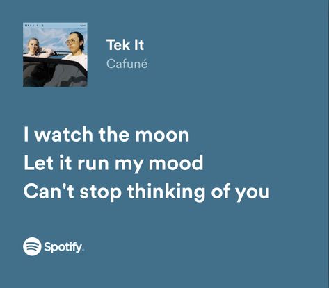 Moonlight Song, Tek It, Moon Lyrics, Spotify Songs, Lyrics Spotify, Meaningful Lyrics, Music Lyrics Quotes Songs, Spotify Lyrics, Favorite Lyrics