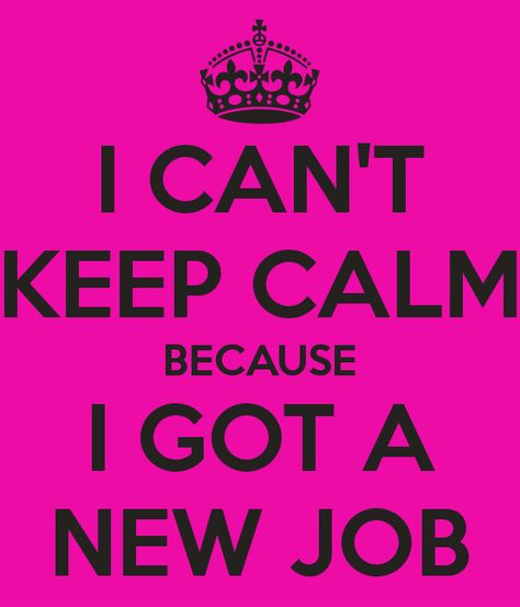 JOB TRAINING ON HOW GETTING THE JOB YOU'VE BEEN LOOKING FOR https://attendee.gotowebinar.com/register/5979532723317979137 #newjob #job #career #fashion #what to wear #ideas New Job Quotes, Got The Job, Keep Calm Signs, I Got The Job, New Job Card, Job Quotes, Job Promotion, Cant Keep Calm, New Job Gift