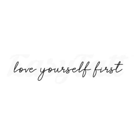 Tattoo With Words For Women, Tattoo Ideas Strong Women, Love Yourself First Spine Tattoo, Love Yourself Quote Tattoo, Love Your Self First Tattoo, Small But Cute Tattoos, Self Care Tattoo Ideas For Women, Self Love Quote Tattoo, Self Love Word Tattoo