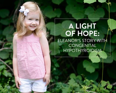 Meet Eleanor: Hope with Congenital Hypothyroidism | helloHOPE Thyroid Health, Their Story, Some Friends, Love Each Other, Who Knows, Pediatrics, How To Introduce Yourself, Medical, Parenting