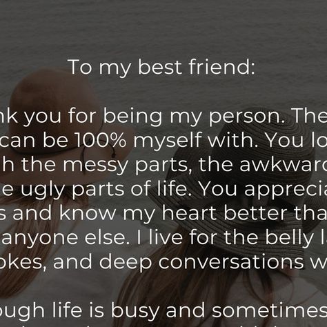 You Are My Best Friend Quotes, Losing Your Best Friend Quotes Miss You, My Person Quotes Friendship, My Bestie Quotes, You Are Amazing Quotes Friendship, Love My Best Friend Quotes, Best Friend Long Distance Quotes, Thank You For Being My Best Friend, Find Your People Quote Friends