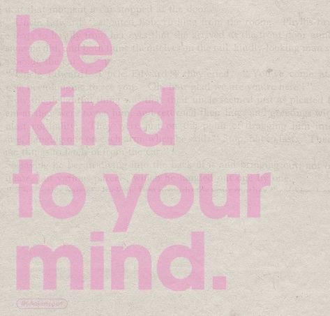 Aesthetic Mindfulness, Pastel Typography, Manchester United Kingdom, Be Kind To Your Mind, Pink Quotes, Motivational Phrases, Happy Words, Reminder Quotes, Good Energy