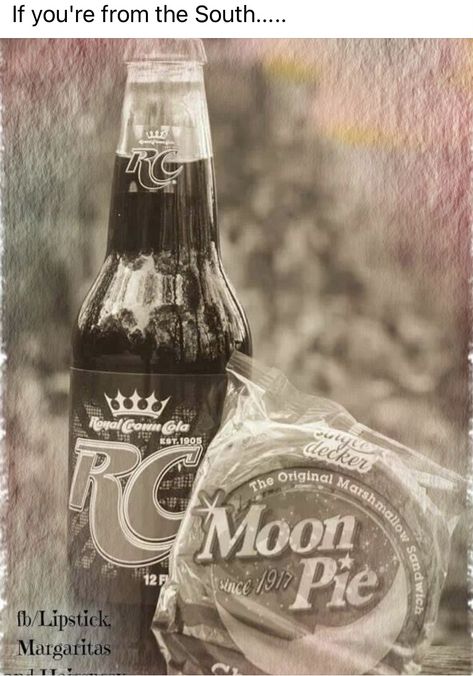 Rc Cola And Moon Pie, Moon Pie, Procter And Gamble, Moon Pies, Southern Pride, Rc Cola, Southern Life, Southern Sayings, Vintage Memory